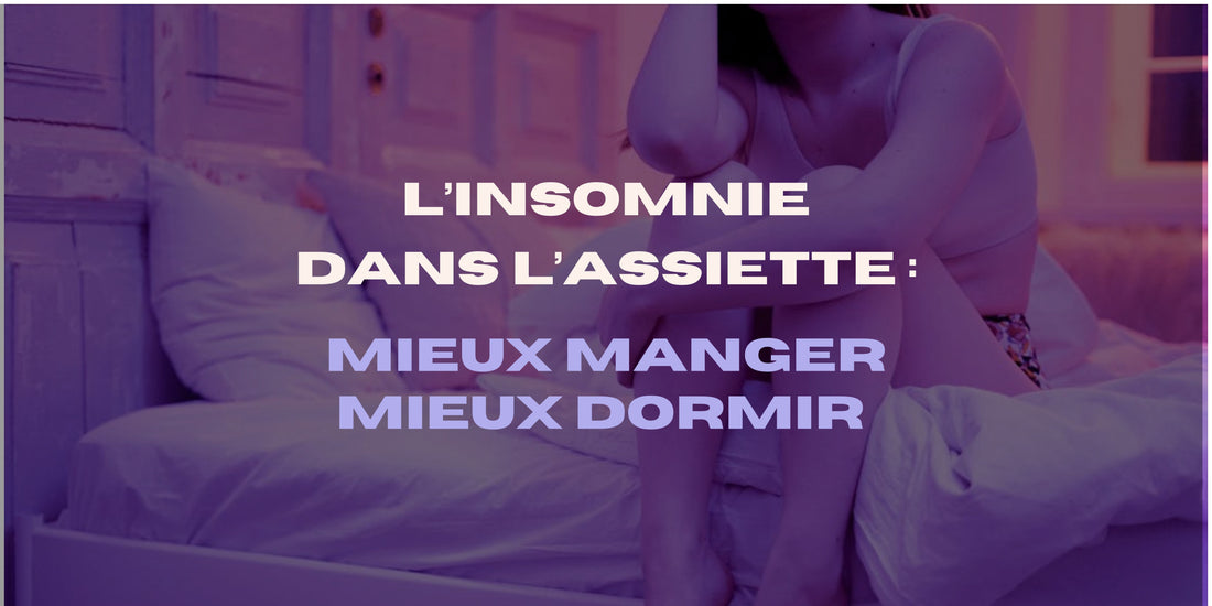 Mieux manger pour mieux dormir